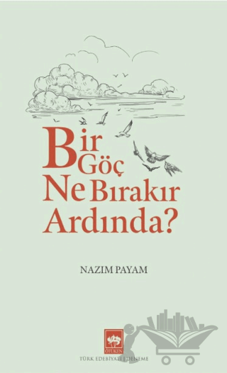 Bir Göç Ne Bırakır Ardında?