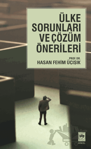Ülke Sorunları ve Çözüm Önerileri