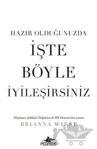 Hazır Olduğunuzda İşte Böyle İyileşirsiniz