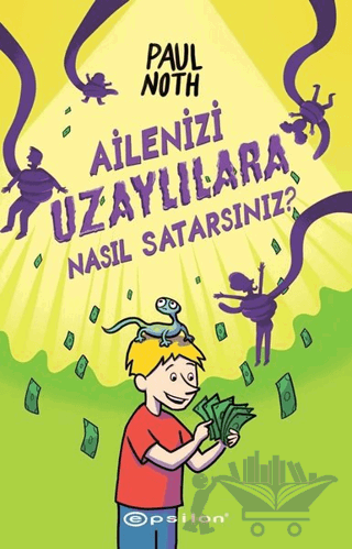 Ailenizi Uzaylılara Nasıl Satarsınız