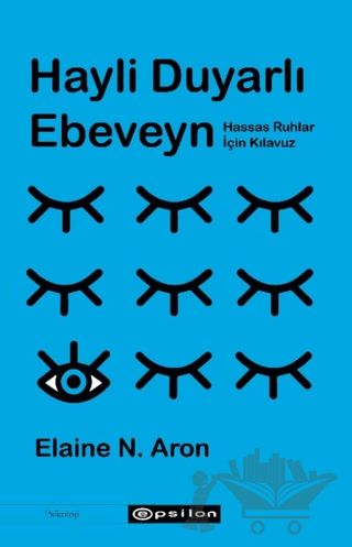 Hayli Duyarlı Ebeveyn