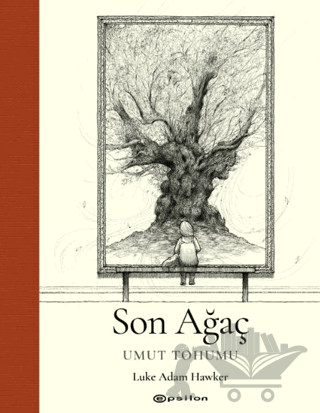 Son Ağaç - Umut Tohumu