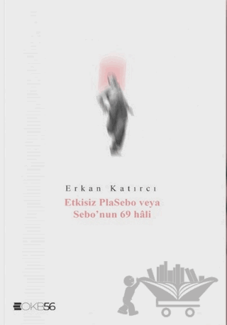Etkisiz Plasebo veya Sebo'nun 69 hali