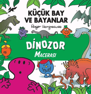 Küçük Bay Ve Bayanlar Dinozor Macerası