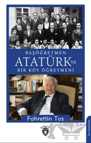 Başöğretmen Atatürk Ve Bir Köy Öğretmeni