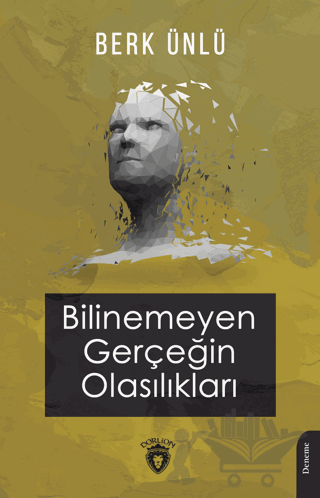 Bilinemeyen Gerçeğin Olasılıkları