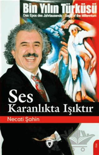 Ses Karanlıkta Işıktır