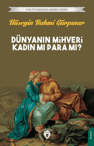 Dünyanın Mihveri Kadın Mı Para Mı?