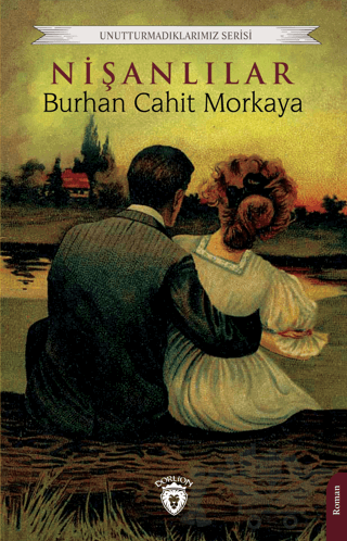 Unutturmadıklarımız Serisi - Nişanlılar