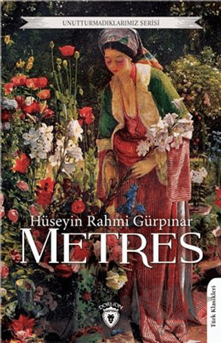 Unutturmadıklarımız Serisi - Metres