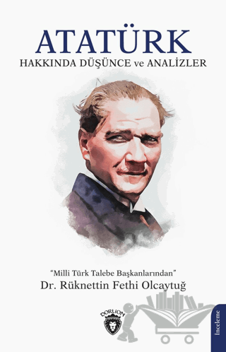 Atatürk Hakkında Düşünce ve Analizler