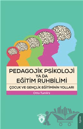 Pedagojik Psikoloji Ya Da Eğitim Ruhbilimi