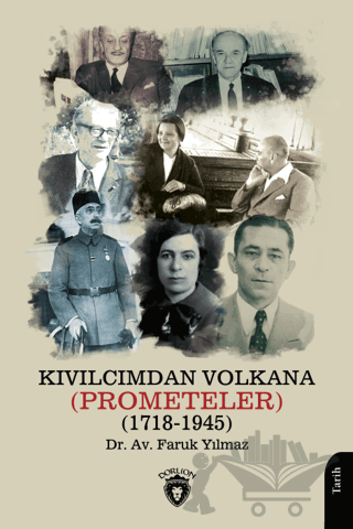 Kıvılcımdan Volkana (Prometeler) (1718-1945)
