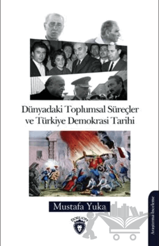 Dünyadaki Toplumsal Süreçler Ve Türkiye Demokrasi Tarihi
