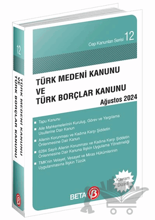 Türk Medeni Kanunu ve Türk Borçlar Kanunu - Ağustos 2024
