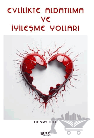Evlilikte Aldatılma ve İyileşme Yolları