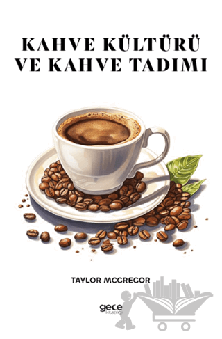 Kahve Kültürü ve Kahve Tadımı