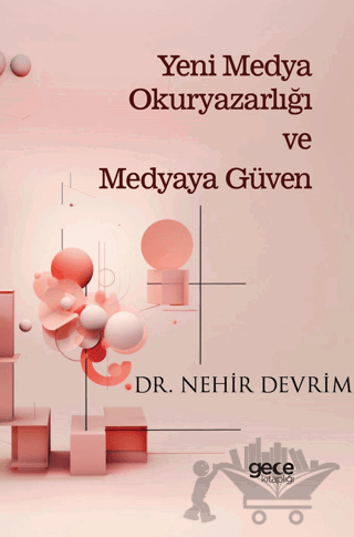 Yeni Medya Okuryazarlığı ve Medyaya Güven