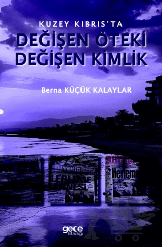 Kuzey Kıbrıs’ta Değişen Öteki, Değişen Kimlik