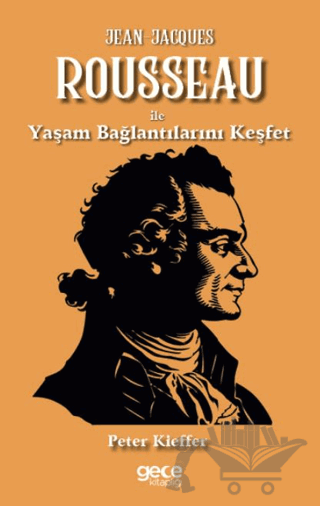 Jean-Jacques Rousseau ile Yaşam Bağlantılarını Keşfet