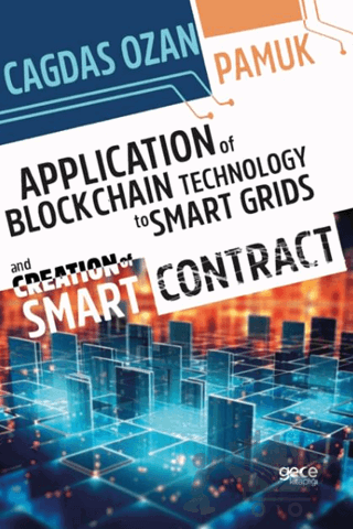 Application Of Blockchain Technology To Smart Grids And Creation Of Smart Contract