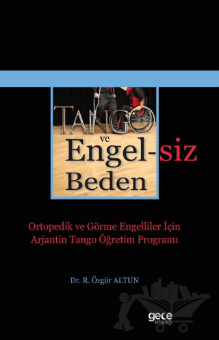 Tango ve Engelsiz Beden