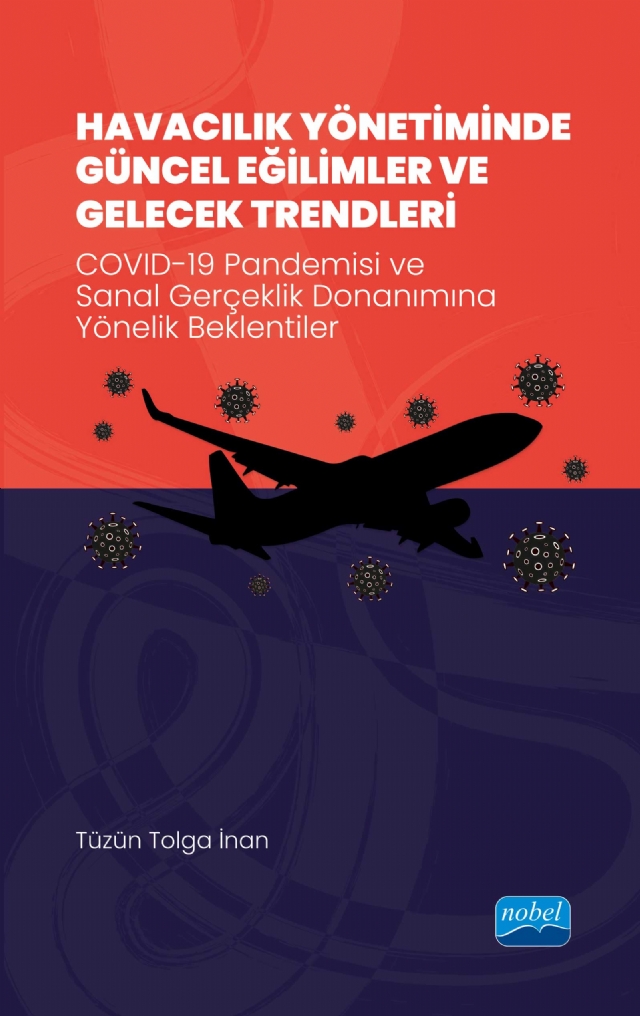HAVACILIK YÖNETİMİNDE GÜNCEL EĞİLİMLER VE GELECEK TRENDLERİ - COVID-19 Pandemisi ve Sanal Gerçeklik Donanımına Yönelik Beklentiler