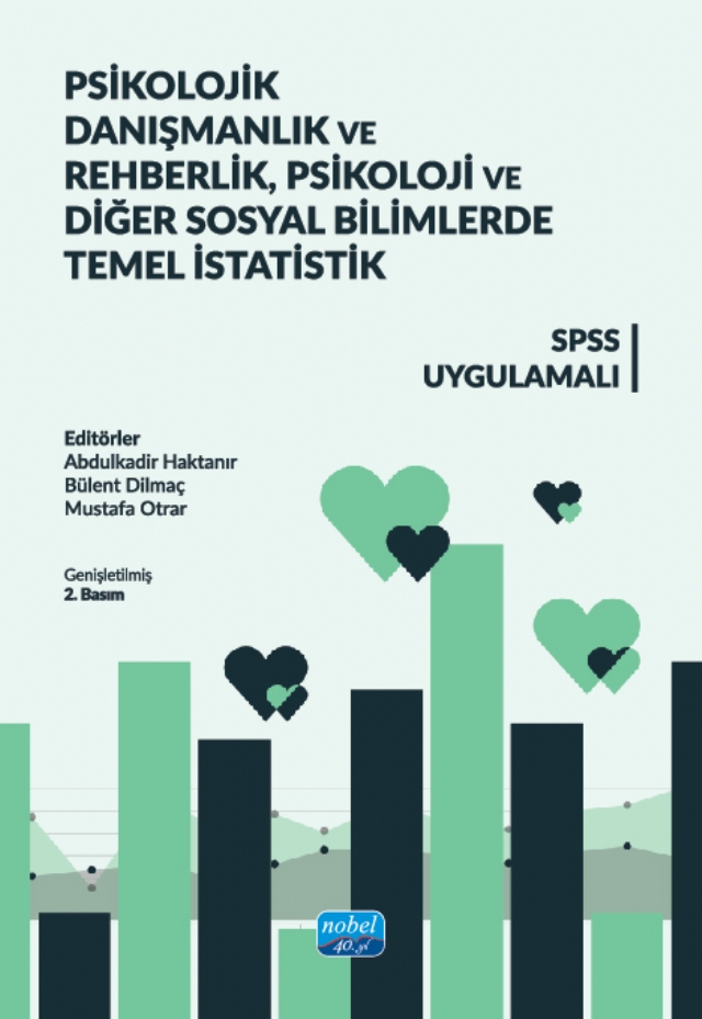 Psikolojik Danışmanlık ve Rehberlik, Psikoloji ve Diğer Sosyal Bilimlerde TEMEL İSTATİSTİK - SPSS Uygulamalı
