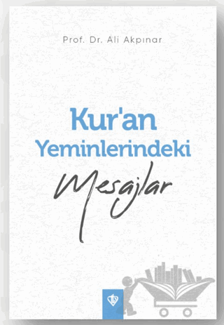 Kur’an Yeminlerindeki Mesajlar