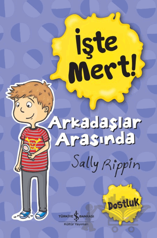 İşte Mert!: Arkadaşlar Arasında - Dostluk