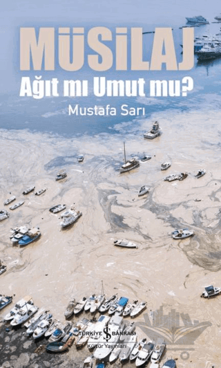 Müsilaj - Ağıt mı Umut mu?
