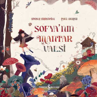 Sofya’nın Mantar Valsi