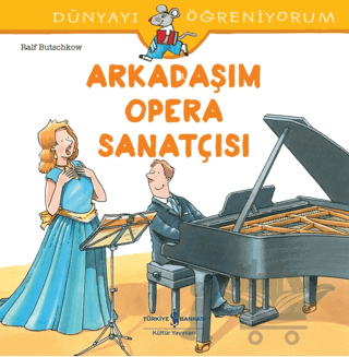 Arkadaşım Opera Sanatçısı - Dünyayı Öğreniyorum