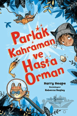 Parlak Kahraman ve Hasta Orman