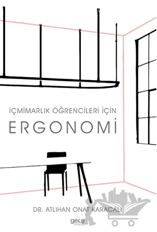 İçmimarlık Öğrencileri için Ergonomi