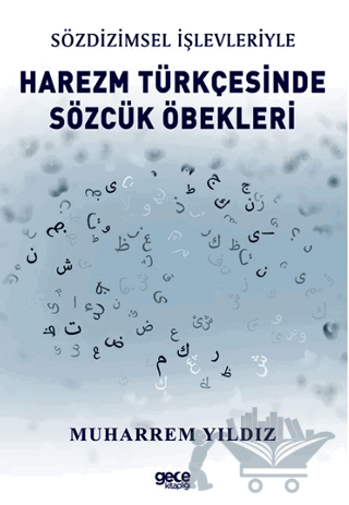 Sözdizimsel İşlevleriyle Harezm Türkçesinde Sözcük Öbekleri