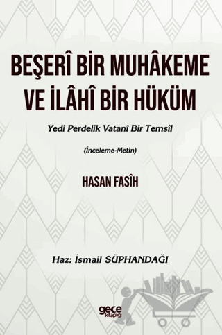 Beşeri Bir Muhakeme ve İlahi Bir Hüküm