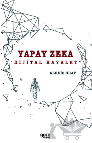 Yapay Zeka: Dijital Hayalet