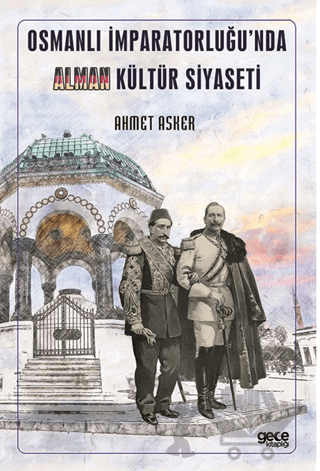 Osmanlı İmparatorluğu’nda Alman Kültür Siyaseti