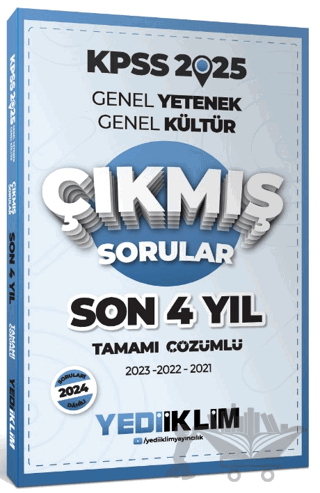 2025 KPSS Genel Yetenek Genel Kültür Son 4 Yıl Tamamı Çözümlü Çıkmış Sorular