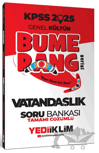 2025 KPSS Genel Kültür Bumerang Vatandaşlık Tamamı Çözümlü Soru Bankası