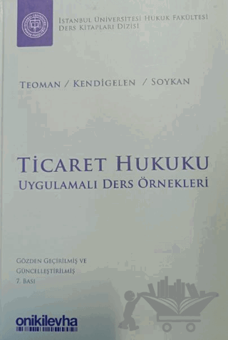 Ticaret Hukuku - Uygulamalı Ders Örnekleri