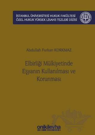 Elbirliği Mülkiyetinde Eşyanın Kullanılması ve Korunması