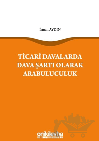 Ticari Davalarda Dava Şartı Olarak Arabuluculuk