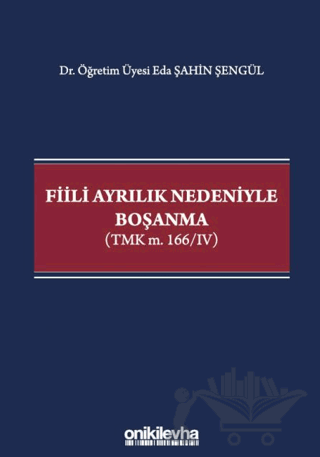 Fiili Ayrılık Nedeniyle Boşanma