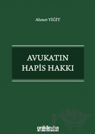 Avukatın Hapis Hakkı