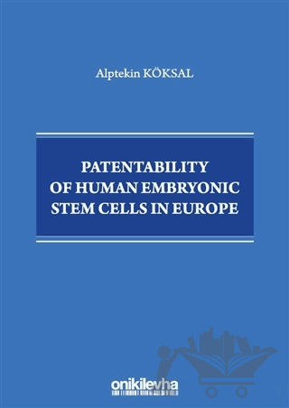 Patentability of Human Embryonic Stem Cells in Europe