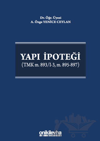 Yapı İpoteği (TMK m. 893/I-3, m. 895-897)
