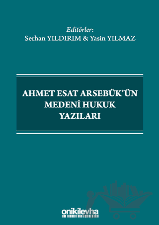Ahmet Esat Arsebük'ün Medeni Hukuk Yazıları
