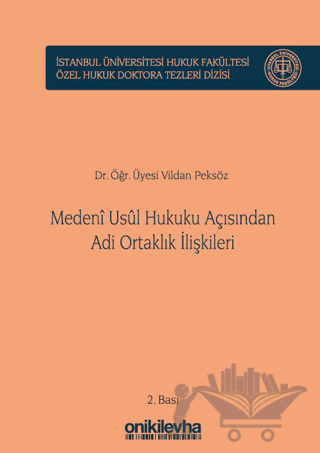 Medeni Usul Hukuku Açısından Adi Ortaklık İlişkileri